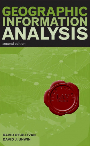 David O'Sullivan, David J. Unwin - Geographic Information Analysis David O'Sullivan, David J. Unwin - Geographic Information Analysis
