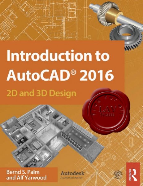 Introduction to AutoCAD 2016 2D and 3D Design