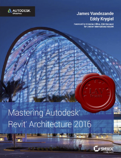 Mastering Autodesk Revit Architecture 2016