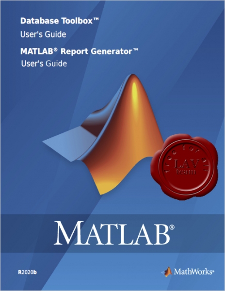MathWorks Matlab Database Toolbox & Report Generator User's Guides