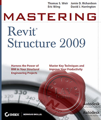 Thomas S. Weir, Jamie D. Richardson, Eric Wing - Mastering Revit Structure 2009