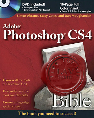 Simon Abrams, Stacy Cates, Dan Moughamian - Photoshop CS4 Bible