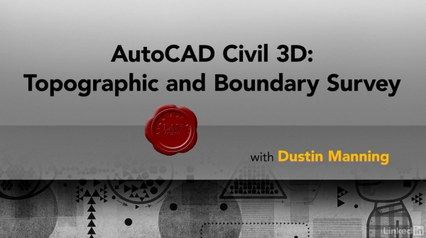 AutoCAD Civil 3D: Topographic and Boundary Survey